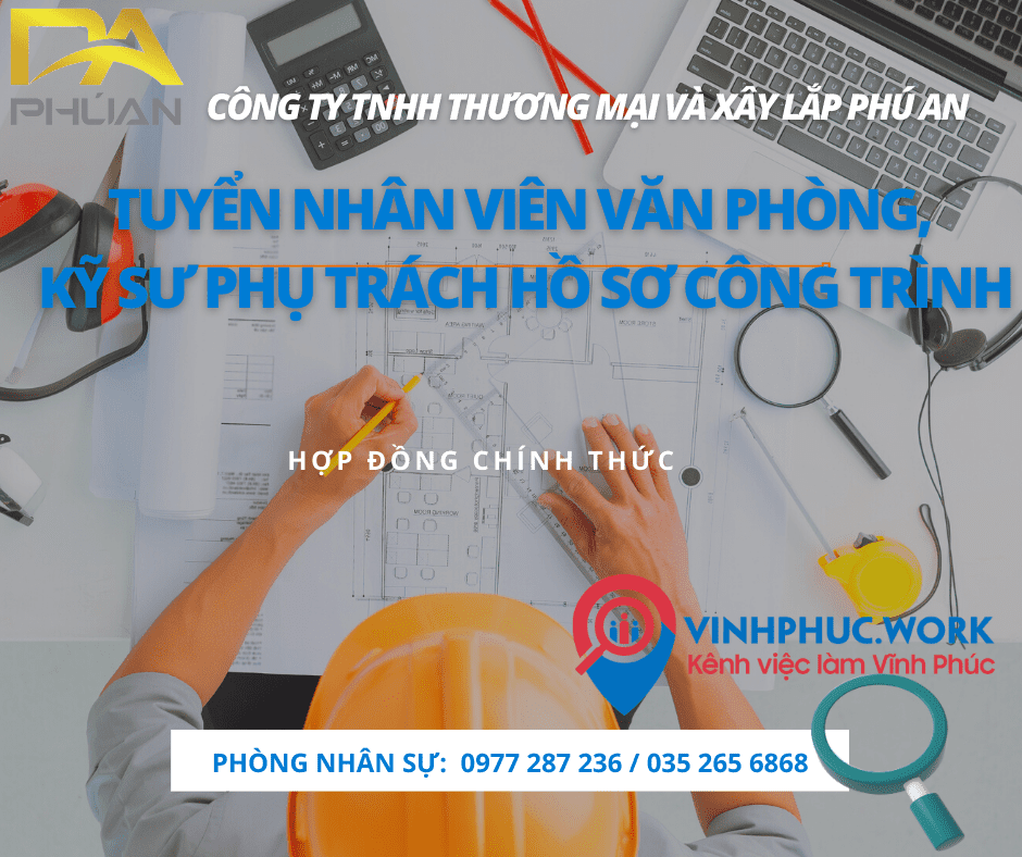 Cong Ty Tnhh Thuong Mai Va Xay Lap Phu An Tuyen Nhan Vien Van Phong Ky Su Phu Trach Ho So Cong Trinh 8